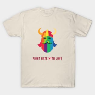 Fight Hate with Love T-Shirt